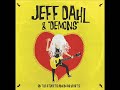 Jeff Dahl & "Demons" - On the Streets And In Our Hearts EP