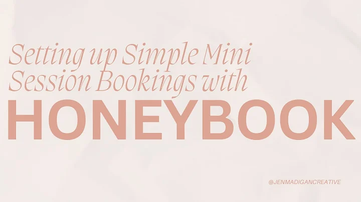 Setting Up Simple Mini Session Bookings in Honeybook