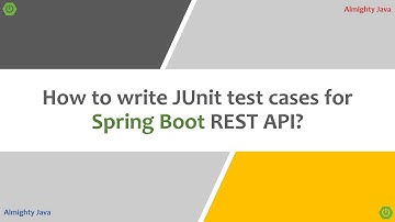 How to write JUnit test cases for Spring Boot Rest API? | Mockito | Mock MVC | Mock Bean