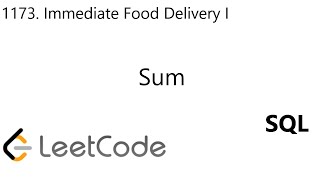 LeetCode 1173 | Immediate Food Delivery I | Sum | SQL