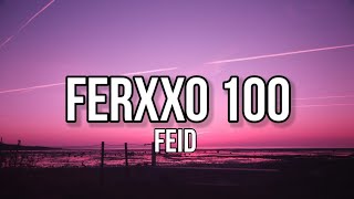 Feid - Ferxxo 100 (Letra_Lyrics