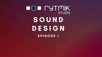 Rytmik Studio Sound Design Ep. 1 - Growls