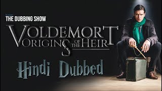 Voldemort Origins Of The Heir in HINDI | The Dubbing Show | TDS