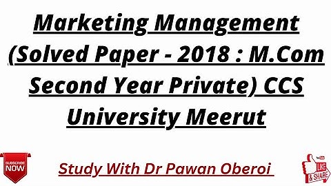 Marketing Management (Solved Paper - 2018 : M.Com Second Year Private) CCS University Meerut
