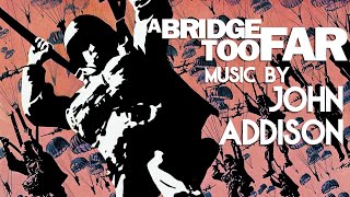 A Bridge Too Far | Soundtrack Suite (John Addison)