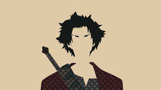 Samurai Champloo - Your Purpose (Slow and Ambient) (Extended)