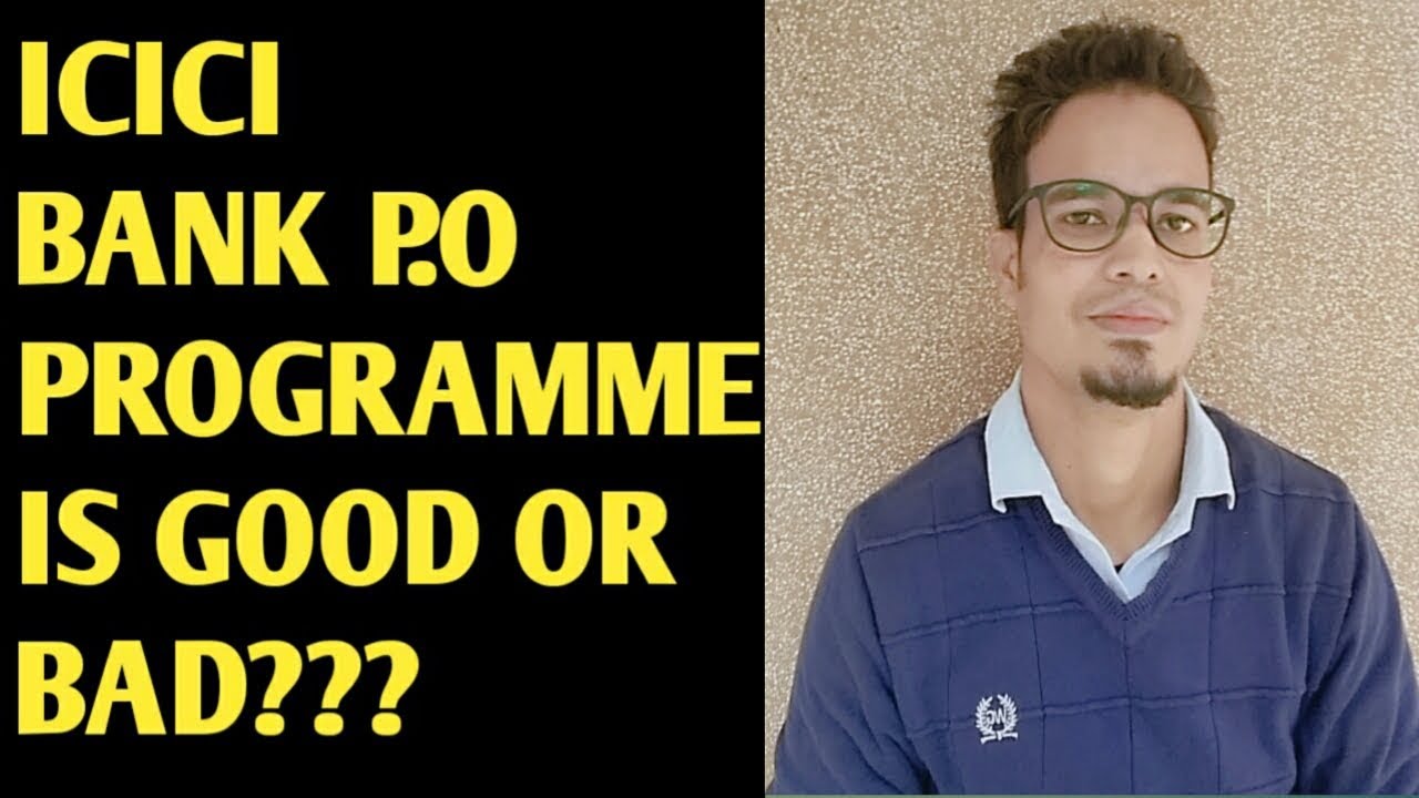 icici-bank-po-programme-is-good-or-bad-you-will-get-your-answers-in-this-video-youtube