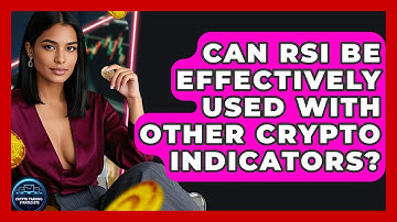 Can RSI Be Effectively Used With Other Crypto Indicators? - Crypto Trading Strategists