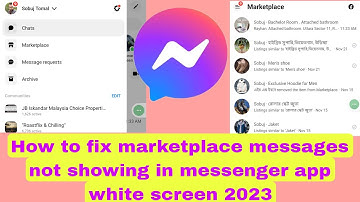 How to fix marketplace messages not showing in messenger app white screen 2023