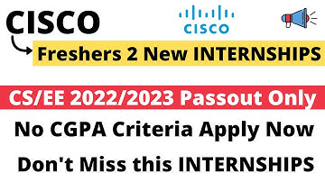 Cisco Official 2 NEW Internships | Eligible CS | EE  2022 | 2023 Passout Apply NOW #Cisco #Intern