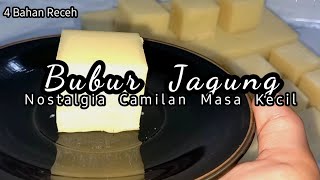 Punya Jagung Tua, Bikin Ini Aja. BUBUR JAGUNG Cuma 4 Bahan Wangi Gurih Manis dan Lembut
