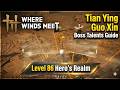 Where Winds Meet Hero's Realm Boss Talents Guide (Level 86 Tian Ying, Guo Xin) 연운 천부작
