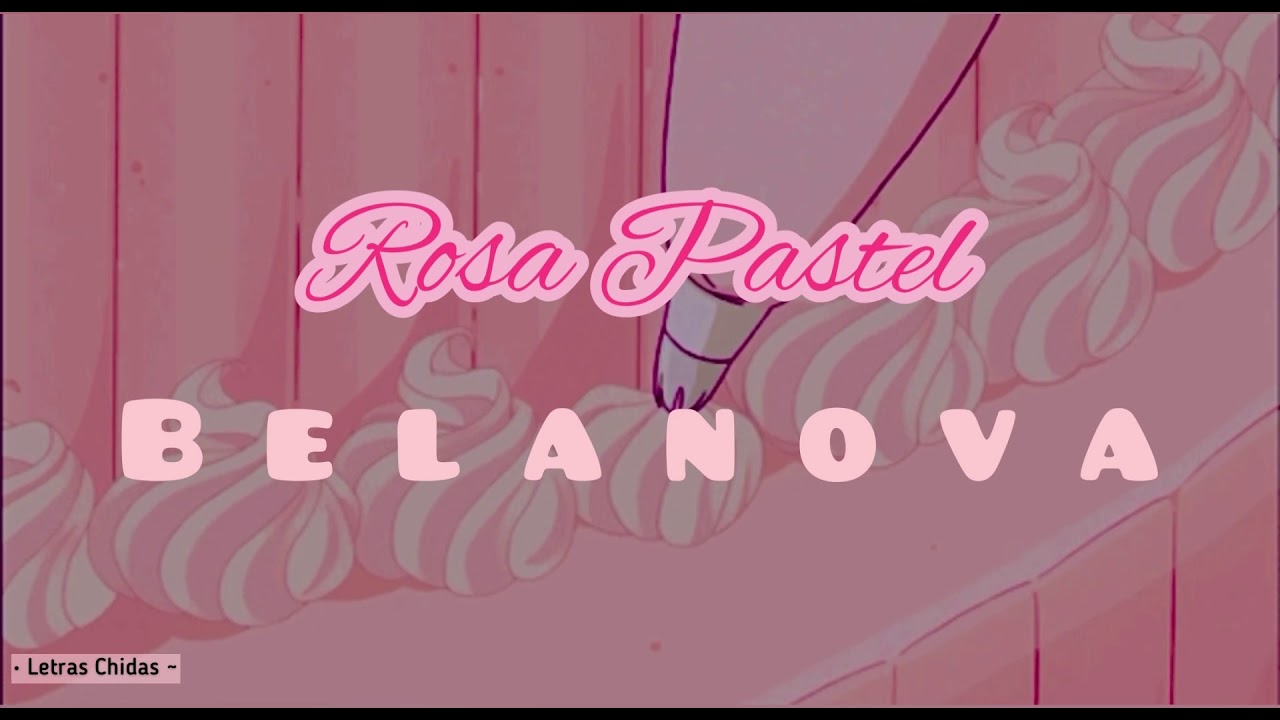 Rosa Pastel — Belanova (Letra) - YouTube