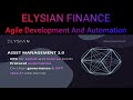 Elysian finance agile development and automation