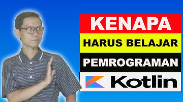Kenapa Harus Belajar Bahasa Pemrograman Kotlin - Kelebihan Pemrograman Kotlin