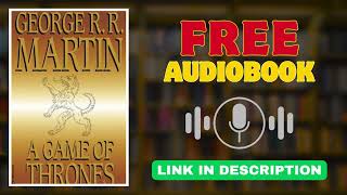 A Game of Thrones Audiobook - By George R.R. Martin