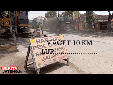 Pantura Macet Hingga 10 Kilo Meter (Update Perbaikan Jalan Pati-Rembang 2022)