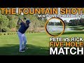 THE FOUNTAIN SHOT! Pete Vs Rick - 5 Hole Match - Montgomerie Maxx Royal