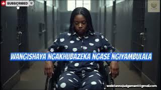 Wangishaya Ngakhubazeka Ngase Ngiyambulala