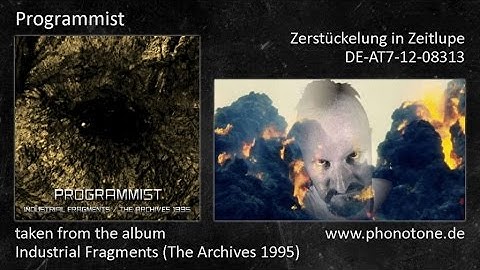 Programmist - Industrial Fragments (The Archives 1995) - 11 - Zerstückelung in Zeitlupe