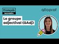 Le groupe adjectival gadj  franais  alloprof