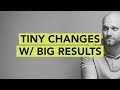 Tiny Changes with Big Results // Ground Up 083