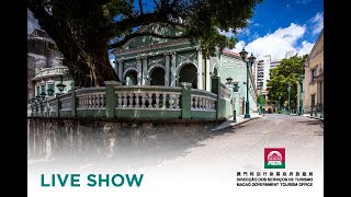 Live Experience - Cultural Macao, a visit to the UNESCO World Heritage sites