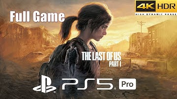 The Last of Us Game Part 1 PS5 Pro | Full Game Walkthrough in 4K HDR 60FPS (Must Play #06)