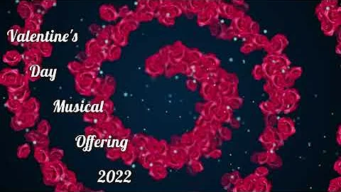 Valentine's Day Musical Offering 2022