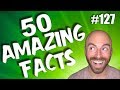 50 AMAZING Facts to Blow Your Mind! #127