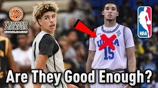 Are LiAngelo \& LaMelo Ball GOOD ENOUGH To Play PRO Overseas? | Will They Ever Make The NBA?