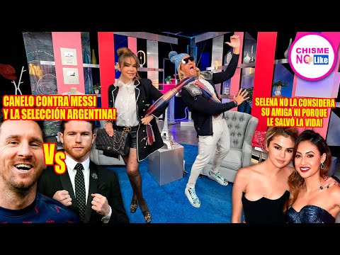 CANELO ALVAREZ INSISTE EN COBRÁRSELA A MESSI! | SELENA GÓMEZ OLVIDA QUIEN LA SALVÓ | Chisme No Like