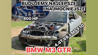 BUDUJEMY BMW M3 GTR 800 HP|SILNIK Z M5 S63B44B|4.4 V8 TWIN SCROLL TURBO|ELEKTROSZPERA|7DCT|ODC1 SWAP