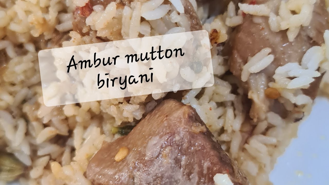 ambur-mutton-biryani-muttonbiryani-biryani-biryanirecipe