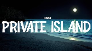 Gunna - private island (Lyrics)