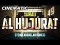 CINEMATIC SURAH AL HUJURAT ABDALLAH HUMEID FULL CHAPTER CINEMATIC SURAH AL HUJURAT ABDALLAH HUMEID FULL CHAPTER