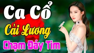 Vừa Nằm Vừa Nghe Ca Cổ Cải Lương Dễ Ngủ - Trích Đoạn Ca Cổ Cải Lương XƯA CHẠM ĐÁY TIM🌹Ca Cổ Tân Thời