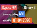 Bypass FRP Google Account Samsung Galaxy A51 A515F Android 10 Binary U3 Security 1 April 2020