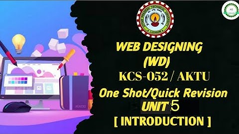 Web Designing (WD) Unit 5 Full Explanation One Shot | KCS-052 | AKTU |Achieving Goals