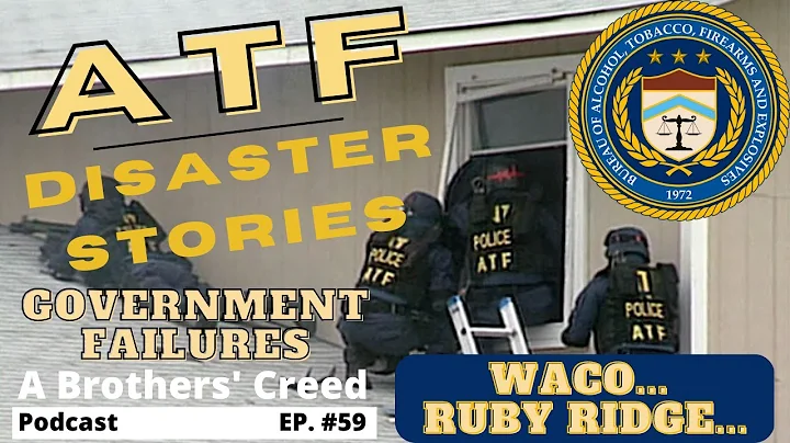 Episode #120-Federal Law Enforcement Agency failures- ATF disaster stories