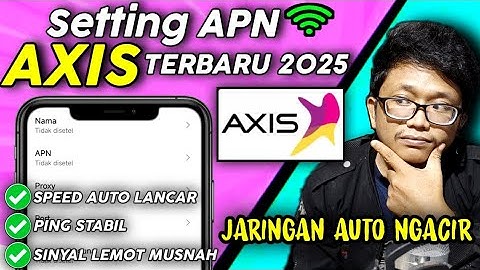 Setting APN AXIS Terbaru Tercepat Dan Paling Stabil 2025 - Jaringan Jadi Lancar