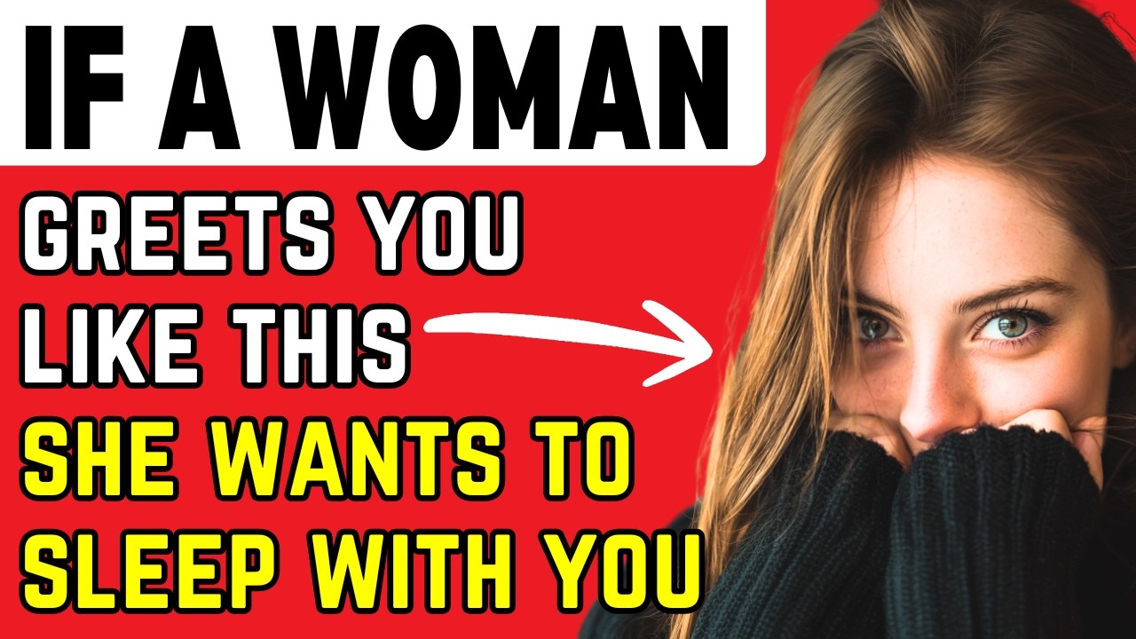 Если женщина приветствует вас ТАК, она хочет переспать с вами.