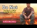 The art of not reacting to failure  flame of change story  cns impress