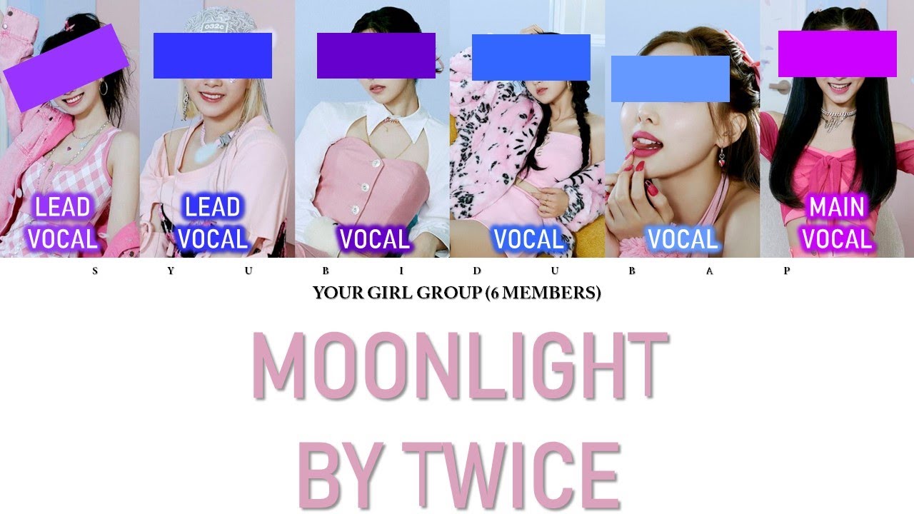Your Girl Group (6 Members) Sing Moonlight by TWICE