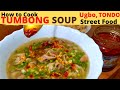 TUMBONG SOUP | Ugbo Tondo's FAMOUS Soup | Mayor ISKO MORENO'S Favorite STREET FOOD | pang NEGOSYO