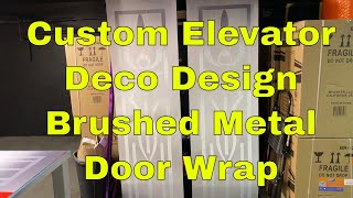 Custom Elevator Deco Design Brushed Metal Door Wrap April 2022 Rm wraps