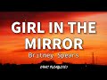 Girl In The Mirror - Britney Spears (Lyrics)🎶