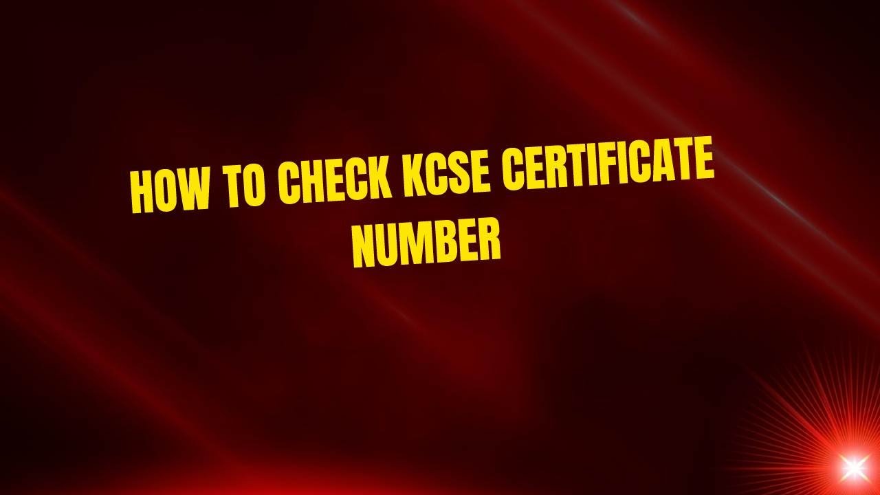 How to Check KCSE Certificate Number - YouTube