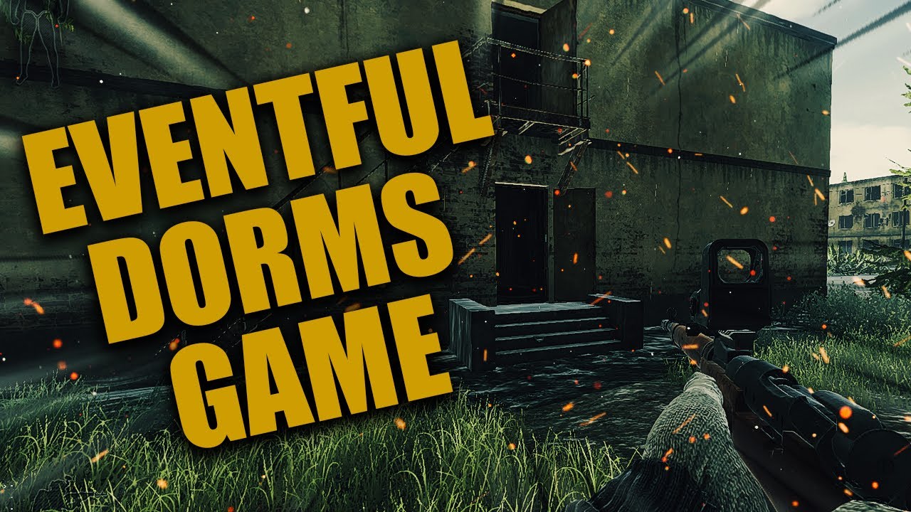 Dorms is always eventful w/ Gina - Escape from Tarkov