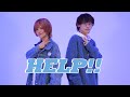 【オリジナル振付】HELP!! 踊ってみた【おハチぱん×ZeRo】